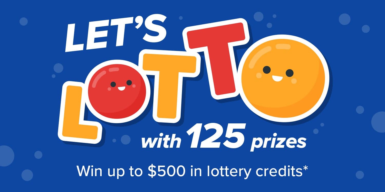 Win up to $500 in Lottery Credits